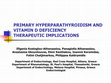 Research paper thumbnail of Primary hyperparathyroidism and vitamin D deficiency. therapeutic implications