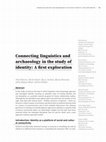 Research paper thumbnail of Connecting linguistics and archaeology in the study of identity: A first exploration