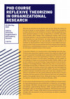 Research paper thumbnail of PHD COURSE REFLEXIVE THEORIZING IN ORGANIZATIONAL RESEARCH