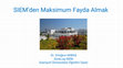 Research paper thumbnail of SIEM den Maksimum Fayda Almak