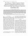 Research paper thumbnail of The Influence of Multi-frequency Current Injection in Image Reconstruction for Two-Dimensional High-Speed Electrical Impedance Tomography (EIT)