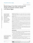 Research paper thumbnail of Epidemiology of non-fatal cerebrovascular stroke and transient ischemic attacks in Al Quseir, Egypt