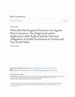 Research paper thumbnail of When the State Requires Doctors to Act Against their Conscience: The Religious Freedom Implications of the Referral and the Direction Obligations of Health Practitioners in Victoria and New South Wales