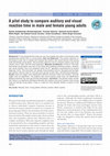 Research paper thumbnail of A pilot study to compare auditory and visual reaction time in male and female young adults