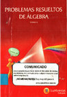 Research paper thumbnail of Problemas resueltos de Álgebra: tomo I -Asociación fondo de Investigadores y Editores.