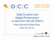 Research paper thumbnail of Data Curation and Digital Preservation: A View from the UK (Part 12)