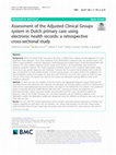 Research paper thumbnail of Assessment of the Adjusted Clinical Groups system in Dutch primary care using electronic health records: a retrospective cross-sectional study