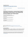 Research paper thumbnail of Diving Deep into Dissertations: Analyzing Graduate Students’ Methodology and Data Practices to Inform Research Data Services and Subject Liaison Librarian Support