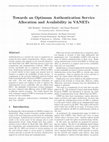 Research paper thumbnail of Towards an Optimum Authentication Service Allocation and Availability in VANETs