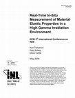 Research paper thumbnail of Real-Time In-Situ Measurement of Material Elastic Properties in a High Gamma Irradiation Environment