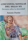 Research paper thumbnail of Cincuenta novelas del siglo XX (lecturas sobre la identidad)