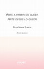 Research paper thumbnail of Arte a partir do queer / Arte desde lo queer