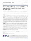 Research paper thumbnail of Mobile Robotic Balance Assistant (MRBA): a gait assistive and fall intervention robot for daily living