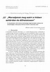 Research paper thumbnail of „Maradjatok meg ezért a hitben  szilárdan és állhatatosan” : A kárpátaljai református közösség megmaradási esélyei és  lehetőségei a Szovjetunióhoz történt csatolás után