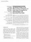 Research paper thumbnail of Age-related changes in the effects of stress in pregnancy on infant motor development by maternal report: The Queensland Flood Study