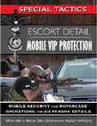 Research paper thumbnail of ESCORT DETAIL MOBILE VIP PROTECTION MOBILE SECURITY AND MOTORCADE OPERATIONS FOR 3-4 PERSON DETAILS