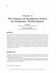 Research paper thumbnail of The Impact of Academic Stress on Students' Performance