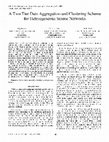 Research paper thumbnail of A Two Tier Data Aggregation and Clustering Scheme for Heterogeneous Sensor Networks