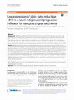 Research paper thumbnail of Low expression of Aldo-keto reductase 1B10 is a novel independent prognostic indicator for nasopharyngeal carcinoma