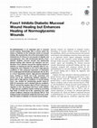 Research paper thumbnail of Foxo1 Inhibits Diabetic Mucosal Wound Healing but Enhances Healing of Normoglycemic Wounds