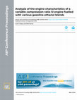 Research paper thumbnail of Analysis of the engine characteristics of a variable compression ratio SI engine fuelled with various gasoline-ethanol blends