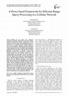 Research paper thumbnail of A Proxy based Framework for Efficient Range Query Processing in a Cellular Network