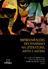 Research paper thumbnail of Representações do Feminino na Literatura, Artes e Mídias