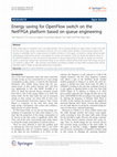 Research paper thumbnail of Energy saving for OpenFlow switch on the NetFPGA platform based on queue engineering