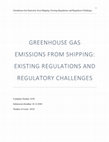 Research paper thumbnail of Greenhouse Gas Emissions from Shipping: Existing Regulations and Regulatory Challenges