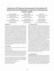 Research paper thumbnail of Exploration of unknown environments via evolution of behavioral and morphological properties of miniaturized sensory agents