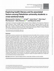 Research paper thumbnail of Exploring health literacy and its associated factors among Palestinian university students: a cross-sectional study