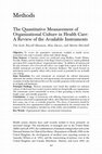 Research paper thumbnail of The Quantitative Measurement of Organizational Culture in Health Care: A Review of the Available Instruments