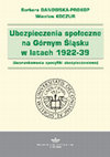 Research paper thumbnail of Ubezpieczenia społeczne na Górnym Śląsku w latach 1922-1939. Uwarunkowania specyfiki ubezpieczeniowej