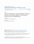 Research paper thumbnail of The Road to Reform: A Grounded Theory Study of Parents' and Teachers' Influence on Elementary School Science and Mathematics