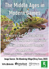 Research paper thumbnail of The Middle Ages in Modern Games Twitter conference: 2023 Programme