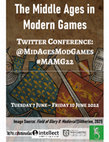 Research paper thumbnail of The Middle Ages in Modern Games Twitter conference: 2022 Programme