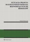 Research paper thumbnail of Sytuacja prawna małoletniego dziecka rozwodzących się rodziców [Legal Situation of a Minor Child of Divorcing Parents]