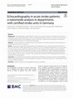 Research paper thumbnail of Echocardiography in acute stroke patients: a nationwide analysis in departments with certified stroke units in Germany