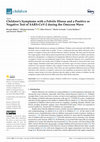 Research paper thumbnail of Children’s Symptoms with a Febrile Illness and a Positive or Negative Test of SARS-CoV-2 during the Omicron Wave