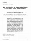 Research paper thumbnail of Skin Care Practices for Newborns and Infants: Review of the Clinical Evidence for Best Practices