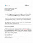 Research paper thumbnail of Certain integral transforms concerning the product of family of polynomials and generalized incomplete functions