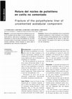 Research paper thumbnail of Rotura del núcleo de polietileno en cotilo no cementado