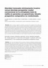 Research paper thumbnail of Abordaje transvasto mínimamente invasivo versus abordaje parapatelar medial convencional en la artroplastia total de rodilla en pacientes con gonartrosis: estudio prospectivo comparativo no randomizado