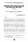 Research paper thumbnail of Strategic Marketing Accounting In Providing Sustainable Competitive Superiority In Globalization Process