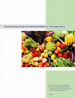 Research paper thumbnail of Increasing Access to Food: A Comprehensive Report on Food Supply Options