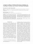 Research paper thumbnail of A study on effect of different reaction conditions on grafting of psyllium and acrylic acid-based hydrogels