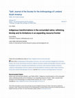 Research paper thumbnail of Killick E and Sarmiento Barletti JP. 2023. 'Indigenous transformations in the comunidad nativa: rethinking kinship and its limitations in an expanding resource frontier', Tipití: Journal of the Society for the Anthropology of Lowland South America 19(1).