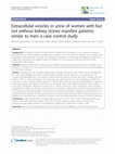 Research paper thumbnail of Extracellular vesicles in urine of women with but not without kidney stones manifest patterns similar to men: a case control study