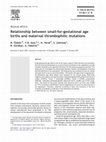 Research paper thumbnail of Relationship between small-for-gestational age births and maternal thrombophilic mutations