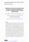 Research paper thumbnail of Optimization of Vacuum Forming Parameter Settings to Minimize Burning Defect on Strawberry Packaging Products Using the Taguchi Method